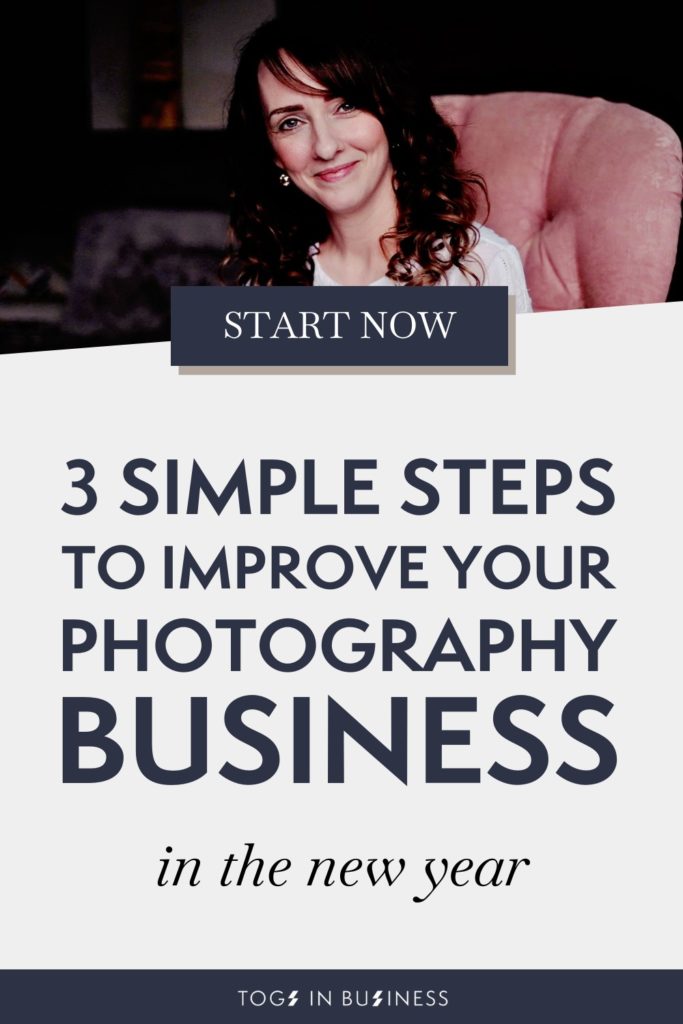 Pinterest image titled: 3 steps to improve your photography business in the new year