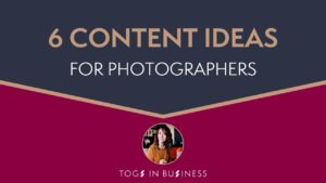 Blog post about 6 content ideas for photographers, including examples