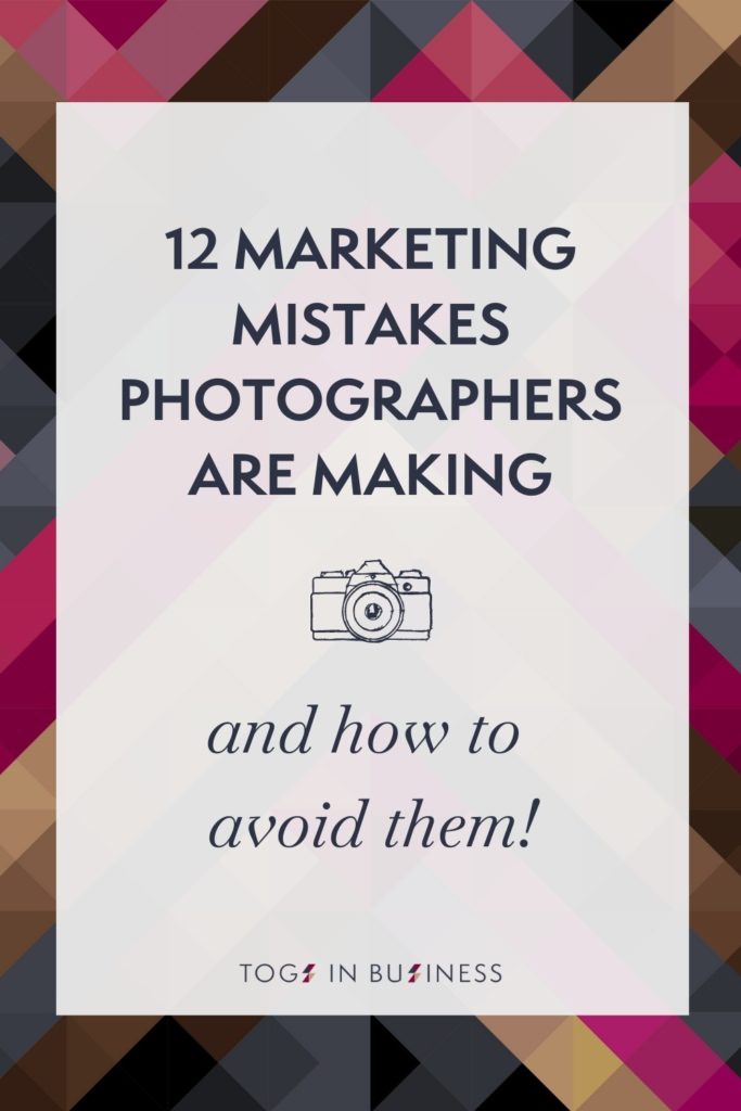 12 Marketing Mistakes Photographers Make and How to Avoid Them